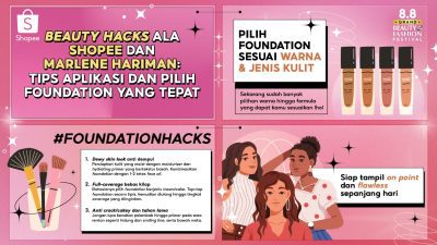 Beauty Hacks Ala Shopee dan Marlene Hariman: Tips Aplikasi dan Pilih Foundation Yang Tepat di 8.8 Grand Beauty & Fashion Festival